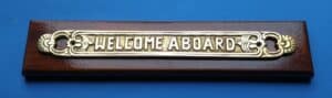 Mahogany Mounted Brass Welcome Aboard Sign